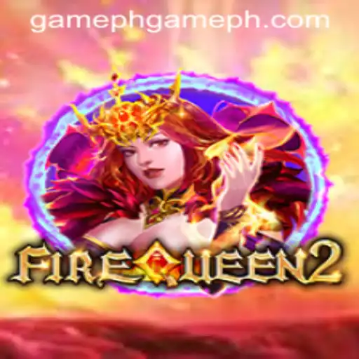 Exploring the Thrilling World of FireQueen2: A GamePh Sensation