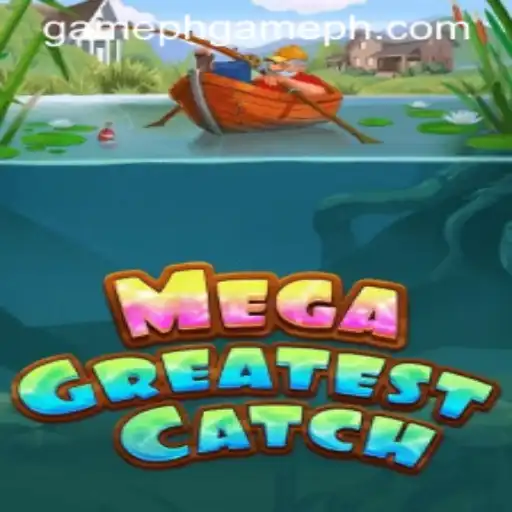 Dive Into the Thrilling World of MegaGreatestCatch: The Ultimate Game Experience